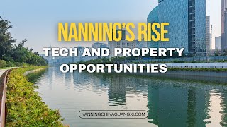 Digital Nanning The Tech Boom Transforming Guangxi’s Real Estate Market [upl. by Alliuqet486]