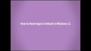 Reset App to Default in Windows 11 [upl. by Yssirc]