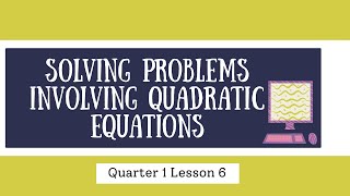 Solving Problems Involving Quadratic Equations [upl. by Nnylidnarb]