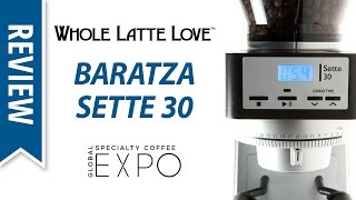 Review Baratza Sette 30 Coffee Grinder at SCA Expo 2017 [upl. by Notsuoh255]