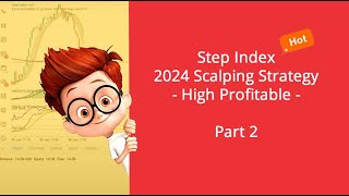 Step Index 2024 Scalping Strategy  Part 2 [upl. by Eldwun]