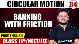 CIRCULAR MOTION 04  Banking With Friction  Physics  Pure English  Class 11thNEETJEE [upl. by Naitsirc218]