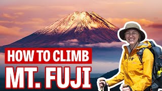 Mount Fuji How to Climb Japans Most Famous Mountain [upl. by Amme827]