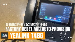 YEALINK T48G FACTORY RESET  3CX AUTO PROVISION DEMO [upl. by Pius]