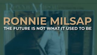 Ronnie Milsap  The Future Is Not What It Used To Be Official Audio [upl. by Soph]