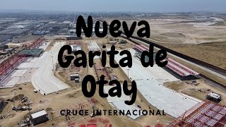 Cruce internacional Mesa de Otay II Nueva Garita de Tijuana [upl. by Sibella993]