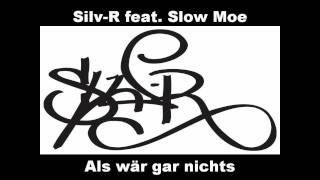 SilvR  Als wär gar nichts feat Slow Moe NEW [upl. by Tena]