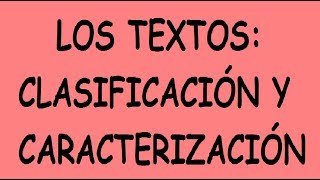 Los Textos Clasificación y Caracterización [upl. by Analram]