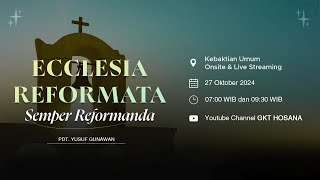 Kebaktian Umum 1 GKT Hosana Minggu 27 Oktober 2024 [upl. by Eddina]