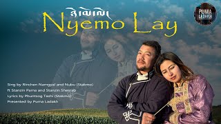 NYEMO LAY  New Ladakhi Song 2024ft SPama amp SShesrab Sing by Rinchen Namgyal amp Nubu Stakmo [upl. by Jecoa834]