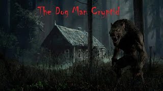 The Dog Man Cryptid [upl. by Nidla605]