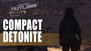 Where to find Compact Detonite in Star Wars Outlaws [upl. by Jacquenetta]