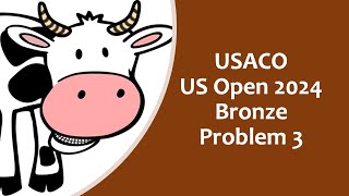 USACO US Open 2024 Bronze problem 3 [upl. by Adias]