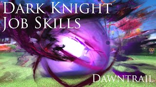 Dark Knight Job Skill Animations Dawntrail FFXIV  暗黒騎士 ジョブアクション動画 [upl. by Ymac848]