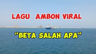 Lagu Ambon Paling Viral BETA SALAH APA [upl. by Lessard]