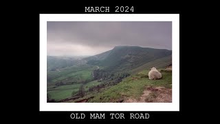 THE OLD MAM TOR ROAD  DERBYSHIRE PEAK DISTRICT [upl. by Tunnell]