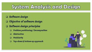 22  System Analysis and Design  What is Software Design  Basic Principles of Software Design [upl. by Ewan]