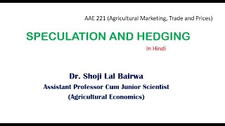 AAE 221 I Lecture on Speculation and Hedging I Future Trading I Types of Speculation I DSLB I 2021 [upl. by Huff22]