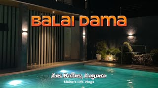 MAINE Life Vlogs Balai Dama at Los Baños Laguna Private Resort [upl. by Lienad]