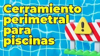 Ley de Seguridad de Piscinas en Colombia Cerramientos para Piscinas [upl. by Naziaf229]