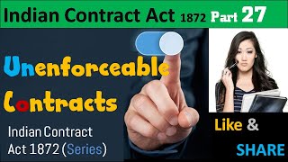 27Unenforceable Contracts  Indian Contract Act 1872 Series [upl. by Lucinda]