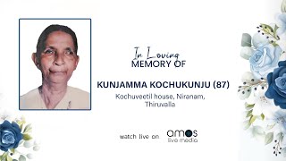 KUNJAMMA KOCHUKUNJU 87  KOCHUVEETIL HOUSE  FUNERAL SERVICE  LIVE STREAM [upl. by Wolf]