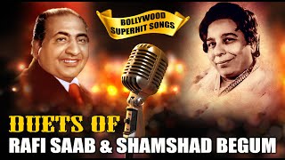 RAFI SAAB amp SHAMSHAD BEGUM Duets  The Super Hit Hindi Evergreen Old Songs [upl. by Medrek]