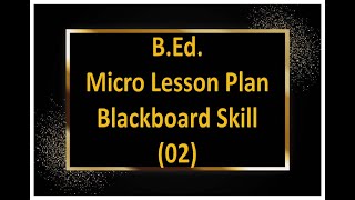 Micro Lesson Plan for Sst with Blackboard Skill  part 06  BEd Sst Micro Plan [upl. by Zilvia]