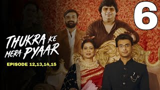 Thukra Ke Mera Pyaar  PART 6  II Love Story ❤️ [upl. by Dub643]