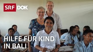 Kinderpatenschaft Bali  Schweizer Ehepaar ermöglicht Mädchen eine Ausbildung  Reportage  SRF [upl. by Ahsinrats838]