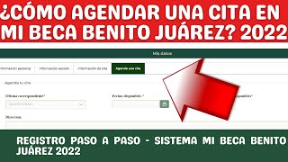 ¿Cómo Agendar una Cita en el Sistema Mi Beca Benito Juárez 2022 Registro paso a paso CNBBBJ [upl. by Fries]