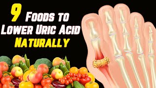 9 Foods to Lower Uric Acid Naturally [upl. by Susie]