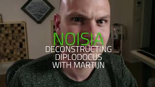 Noisia  Deconstructing Diplodocus with Martijn [upl. by Ko]