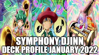 SYMPHONY DJINN DECK PROFILE JANUARY 2022 YUGIOH [upl. by Galvan]