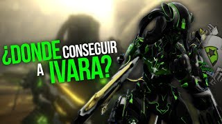 ¿Donde Y Como Conseguir El Warframe Ivara  Warframe Español [upl. by Faso161]