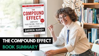 Top 10 Lessons  The Compound Effect by Darren Hardy Book Summary [upl. by Khudari]