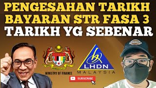 PENGESAHAN TARIKH BAYARAN FASA 3 STR 2024 YANG TERKINI [upl. by Winn]