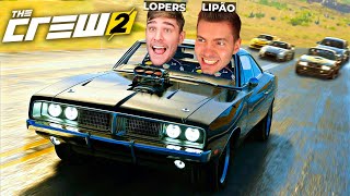 CORRIDA DE CARRO com Lipão e Lopers  The Crew 2 [upl. by Arriaet375]