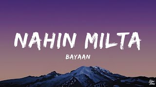 Nahin Milta • Bayaan 🎵 Lyrics [upl. by Yzmar]