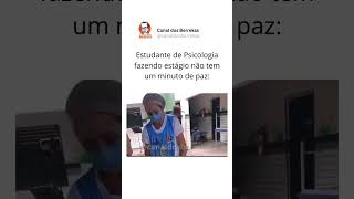 Estagiário sofre 🤣🤣 psicologia terapia psicologo [upl. by Nnairac]