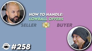 Mastering Lowball Offers in Real Estate Strategies and Tips  EP258 [upl. by Dominik]