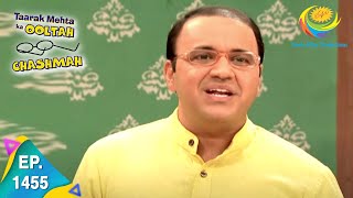 Taarak Mehta Ka Ooltah Chashmah  Episode 1455  Full Episode [upl. by Cassandry]