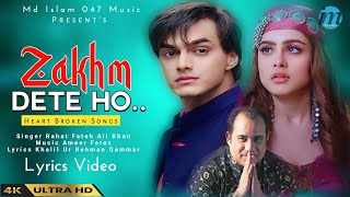 Zakhm Dete Ho Kehte Ho Seete Raho LYRICS Rahat Fateh Ali Khan  Mohsin Khan Tunisha Sharma [upl. by Monah873]