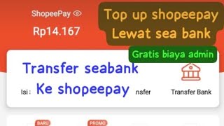 transfer seabank ke shopeepay  topup shopeepay via seabank [upl. by Cavanaugh252]