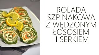 Rolada szpinakowa z łososiem  Atlas Smaków [upl. by Norha69]