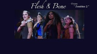 Lyrics Song quot Flesh amp bone quot  From Zombies 2  Zombies [upl. by Oaht911]