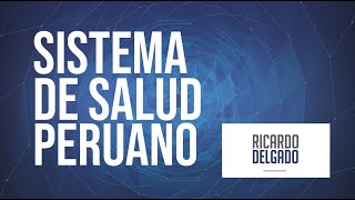 Sistema de Salud Peruano [upl. by Lesli]