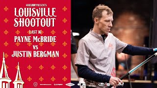 Louisville Shootout  Last 16  Payne McBride vs Justin Bergman [upl. by Kiefer]