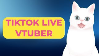 How To Be a VTuber On TikTok LIVE  Complete Tutorial For Beginners [upl. by Ori]