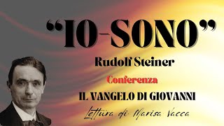 L IOSONO  IL VANGELO DI GIOVANNI  di Rudof Steiner [upl. by Mena]